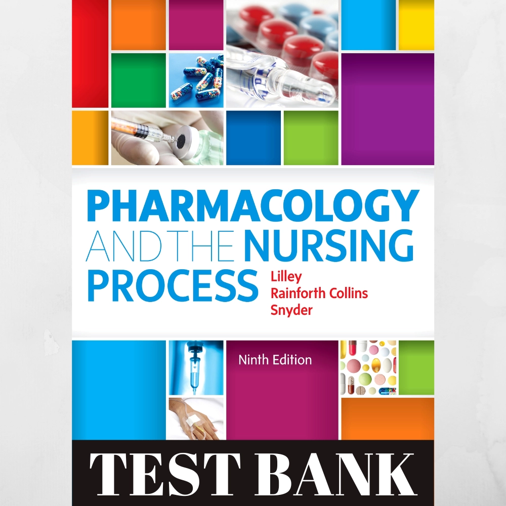 Test Bank for Pharmacology and the Nursing Process (9th Edition)