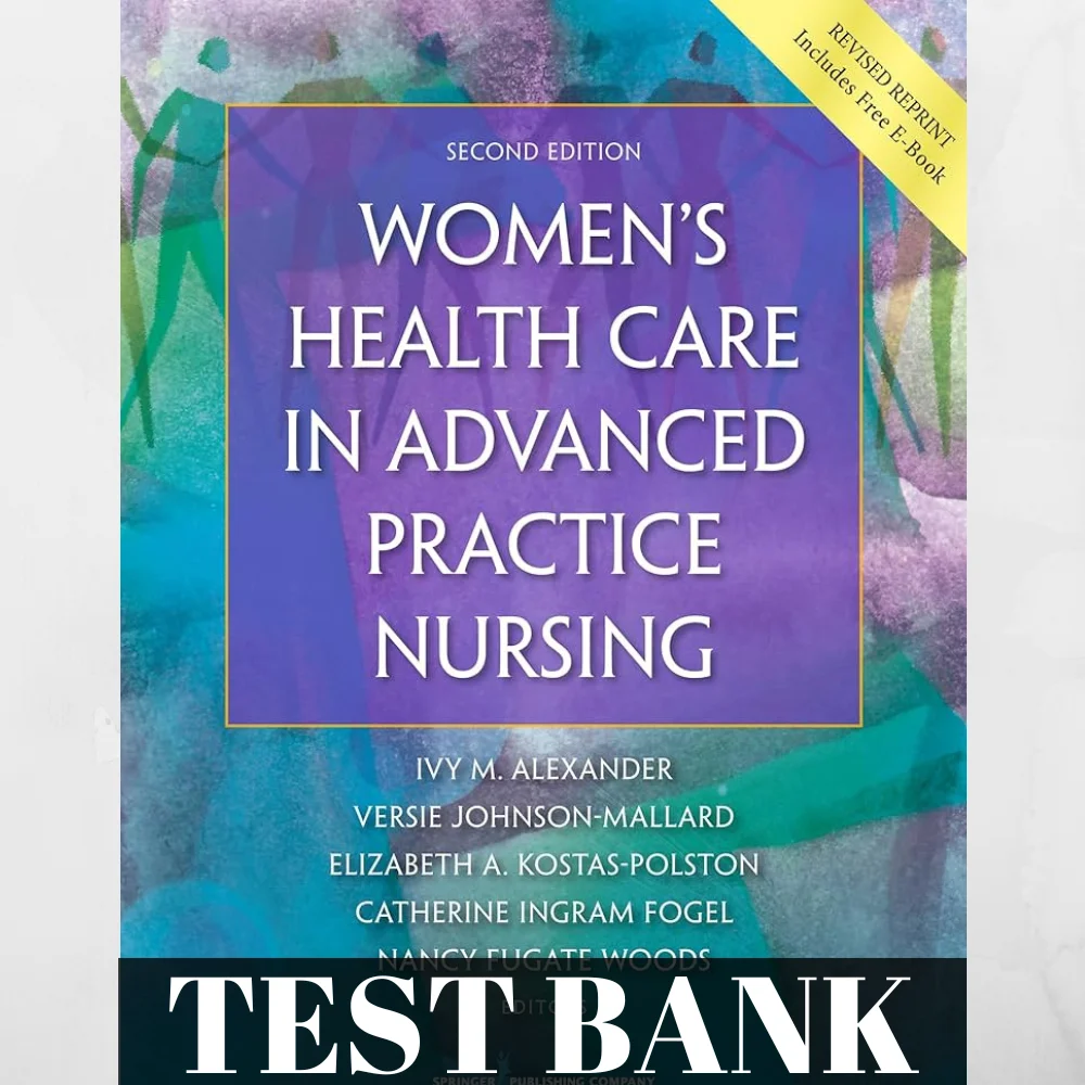 Test Bank for Womens Health Care in Advanced Practice Nursing 2nd Edition by Alexander